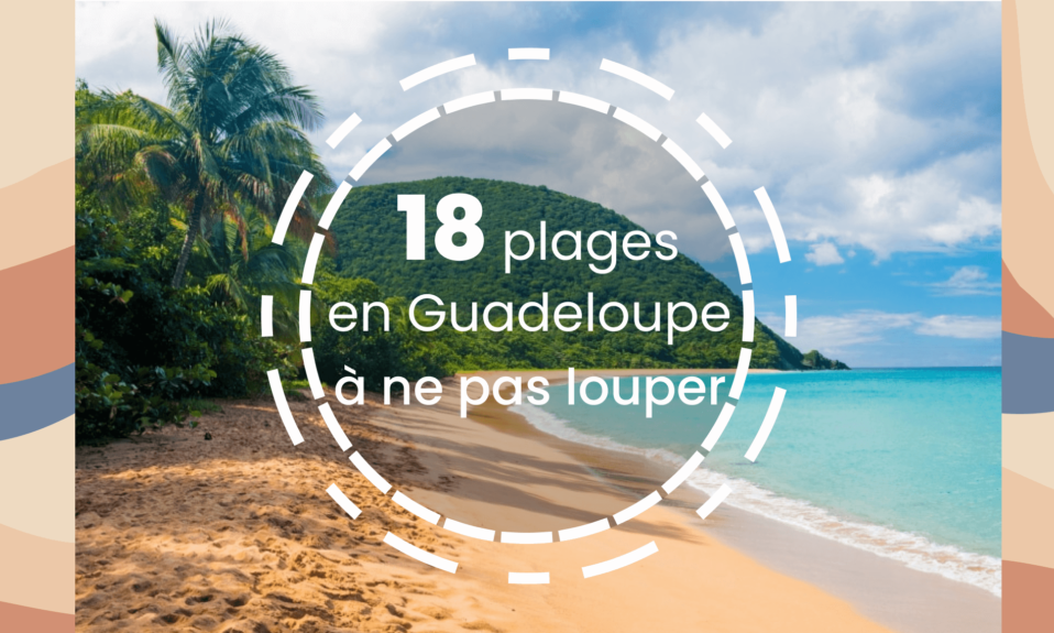 Les plus belles plages de Guadeloupe