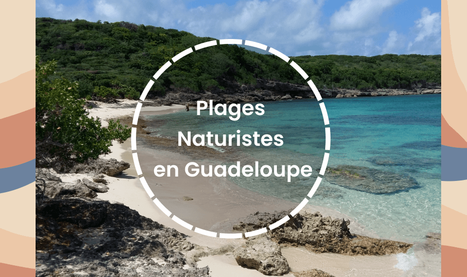 plages naturistes Guadeloupe