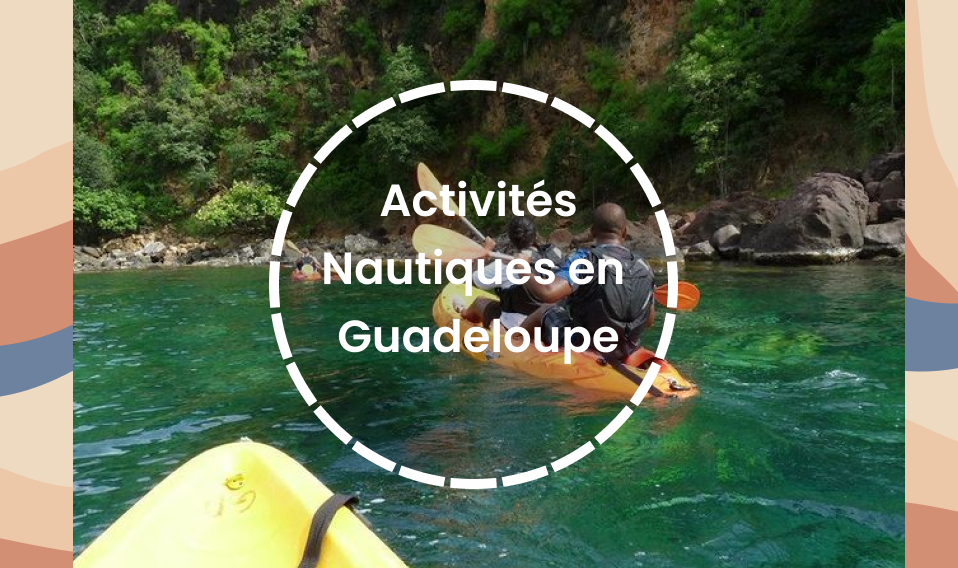 Les activités nautiques en Guadeloupe