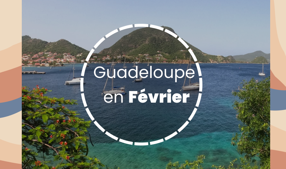 Guadeloupe en Février
