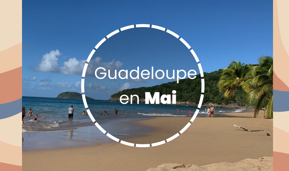 Guadeloupe en Mai