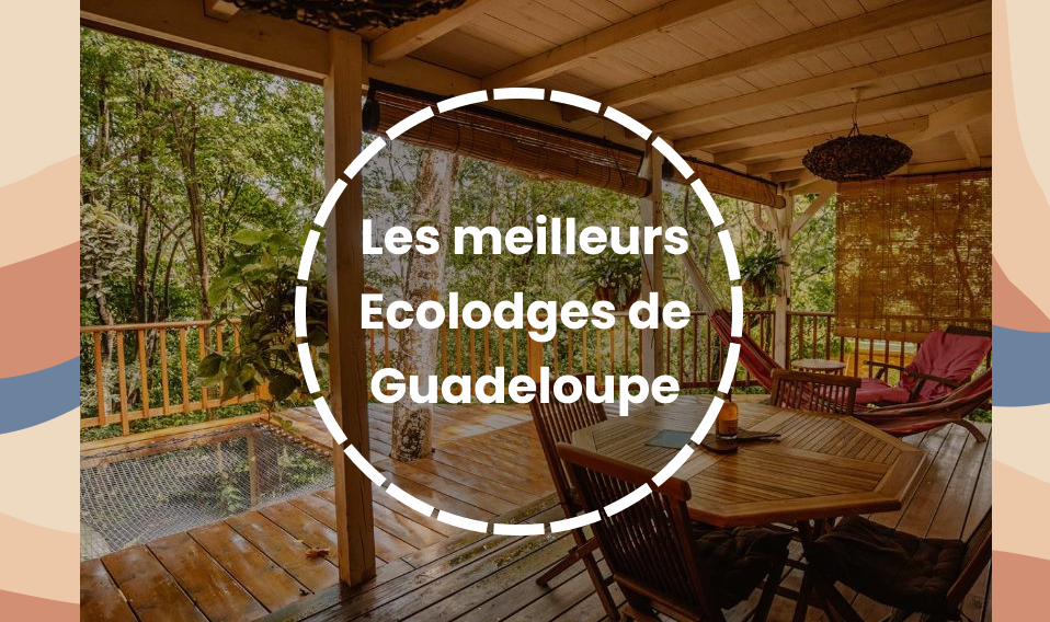 ecolodge Guadeloupe