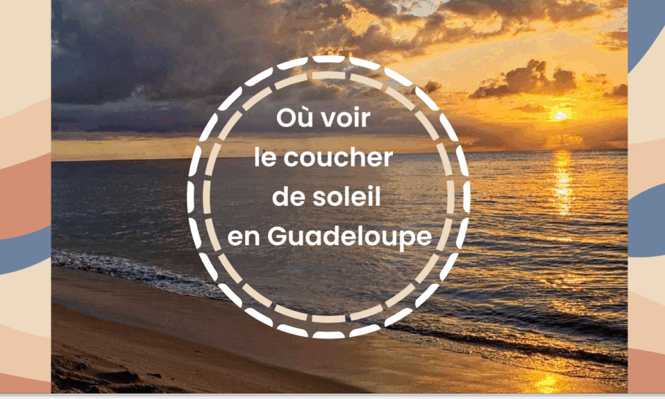 Où voir le coucher de soleil en Guadeloupe